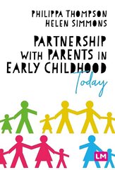 Partnership With Parents in Early Childhood Today цена и информация | Книги по социальным наукам | kaup24.ee