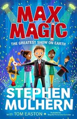 Max Magic: The Greatest Show on Earth (Max Magic 2) цена и информация | Книги для подростков и молодежи | kaup24.ee