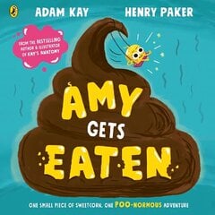 Amy Gets Eaten: The laugh-out-loud picture book from bestselling Adam Kay and Henry Paker hind ja info | Väikelaste raamatud | kaup24.ee