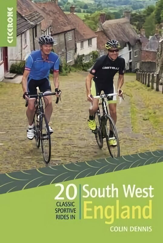 20 Classic Sportive Rides in South West England: Graded routes on cycle-friendly roads in Cornwall, Devon, Somerset and Avon and Dorset цена и информация | Tervislik eluviis ja toitumine | kaup24.ee