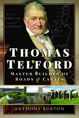 Thomas Telford: Master Builder of Roads and Canals цена и информация | Биографии, автобиогафии, мемуары | kaup24.ee