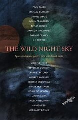 Wild Night Sky: space stories and poetry, new worlds and earth hind ja info | Fantaasia, müstika | kaup24.ee