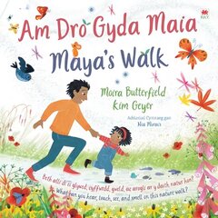 Am Dro gyda Maia / Maya's Walk hind ja info | Väikelaste raamatud | kaup24.ee