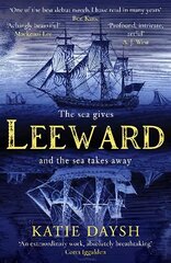 Leeward: 'A beautifully written, exciting naval adventure' Conn Iggulden hind ja info | Fantaasia, müstika | kaup24.ee