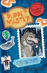 Lost Diary of Charlie Small Volume 3: The Puppet Master цена и информация | Книги для подростков и молодежи | kaup24.ee