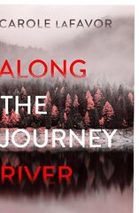 Along the Journey River: A Mystery цена и информация | Фантастика, фэнтези | kaup24.ee