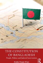 Constitution of Bangladesh: People, Politics and Judicial Intervention цена и информация | Книги по экономике | kaup24.ee