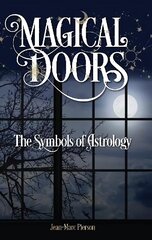 Magical Doors: The Symbols of Astrology hind ja info | Eneseabiraamatud | kaup24.ee