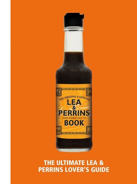 Lea & Perrins Worcestershire Sauce Book: The Ultimate Worcester Sauce Lover's Guide цена и информация | Retseptiraamatud  | kaup24.ee