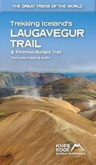 Trekking Iceland's Laugavegur Trail & Fimmvorouhals Trail: Two-way trekking guide hind ja info | Tervislik eluviis ja toitumine | kaup24.ee
