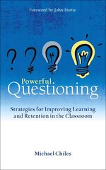 Powerful Questioning: Strategies for improving learning and retention in the classroom цена и информация | Книги по социальным наукам | kaup24.ee