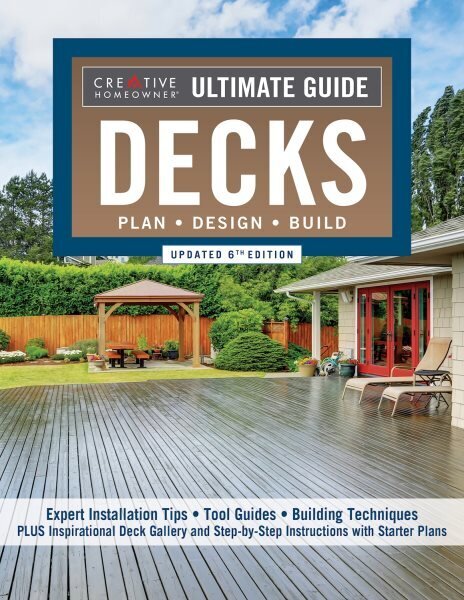 Ultimate Guide: Decks: Plan, Design, Build цена и информация | Tervislik eluviis ja toitumine | kaup24.ee