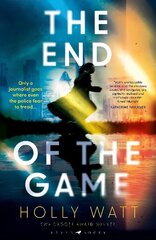 End of the Game: a 'fierce, obsessive and brilliant' heroine for our times hind ja info | Ühiskonnateemalised raamatud | kaup24.ee