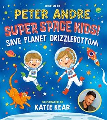 Super Space Kids! Save Planet Drizzlebottom hind ja info | Väikelaste raamatud | kaup24.ee