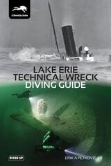 Lake Erie Technical Wreck Diving Guide цена и информация | Книги о питании и здоровом образе жизни | kaup24.ee