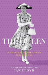 The Queen: 70 Chapters in the Life of Elizabeth II New edition цена и информация | Биографии, автобиогафии, мемуары | kaup24.ee