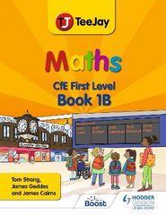 TeeJay Maths CfE First Level Book 1B Second Edition цена и информация | Книги для подростков и молодежи | kaup24.ee