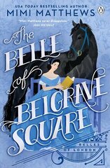 Belle of Belgrave Square: The swoon-worthy feminist Regency romance цена и информация | Фантастика, фэнтези | kaup24.ee