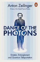 Dance of the Photons: Einstein, Entanglement and Quantum Teleportation hind ja info | Majandusalased raamatud | kaup24.ee