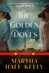 Golden Doves: A Novel Large type / large print edition цена и информация | Фантастика, фэнтези | kaup24.ee
