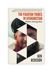 Pashtun Tribes in Afghanistan: Wolves Among Men hind ja info | Ühiskonnateemalised raamatud | kaup24.ee