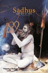 Sadhus: Holy Men of India 2nd Revised edition цена и информация | Духовная литература | kaup24.ee