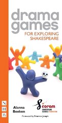 Drama Games for Exploring Shakespeare hind ja info | Ajalooraamatud | kaup24.ee