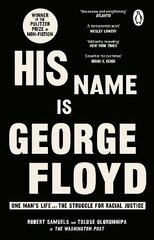 His Name Is George Floyd hind ja info | Elulooraamatud, biograafiad, memuaarid | kaup24.ee