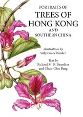 Portraits of Trees of Hong Kong and Southern China: And Southern China None ed. hind ja info | Tervislik eluviis ja toitumine | kaup24.ee