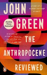 Anthropocene Reviewed: The Instant Sunday Times Bestseller hind ja info | Luule | kaup24.ee