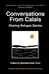 Conversations from Calais: Sharing Refugee Stories hind ja info | Kunstiraamatud | kaup24.ee
