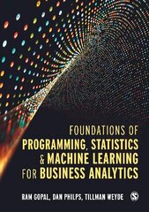 Foundations of Programming, Statistics, and Machine Learning for Business Analytics цена и информация | Книги по экономике | kaup24.ee