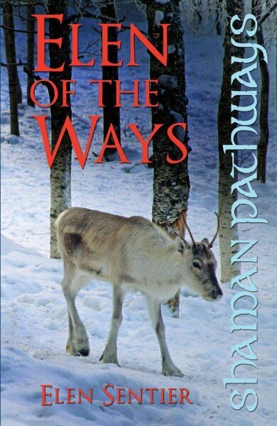 Shaman Pathways - Elen of the Ways: British Shamanism - Following the Deer Trods цена и информация | Eneseabiraamatud | kaup24.ee