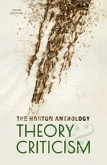Norton Anthology of Theory and Criticism Third Edition hind ja info | Ajalooraamatud | kaup24.ee