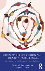 Social Work Education and the Grand Challenges: Approaches to Curricula and Field Education hind ja info | Ühiskonnateemalised raamatud | kaup24.ee