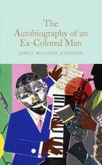Autobiography of an Ex-Colored Man цена и информация | Фантастика, фэнтези | kaup24.ee