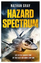 Hazard Spectrum: Life in The Danger Zone by the Fleet Air Arm's Top Gun hind ja info | Elulooraamatud, biograafiad, memuaarid | kaup24.ee