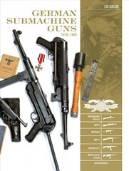 German Submachine Guns, 1918-1945: Bergmann MP18/1, MP34/38/40/41, MKb42/43/1, MP43/1, MP44, StG44, Accessories цена и информация | Книги по социальным наукам | kaup24.ee