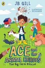 Ace and the Animal Heroes: The Big Farm Rescue цена и информация | Книги для подростков и молодежи | kaup24.ee