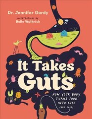 It Takes Guts: How Your Body Turns Food Into Fuel (and Poop) цена и информация | Книги для подростков и молодежи | kaup24.ee