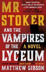 Mr Stoker and the Vampires of the Lyceum and the Vampires of the Lyceum hind ja info | Fantaasia, müstika | kaup24.ee