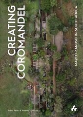 Creating Coromandel: Marco Zanuso in South Africa hind ja info | Arhitektuuriraamatud | kaup24.ee