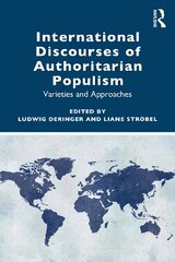 International Discourses of Authoritarian Populism: Varieties and Approaches цена и информация | Энциклопедии, справочники | kaup24.ee