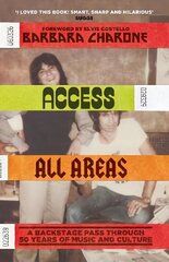 Access All Areas: A Backstage Pass Through 50 Years of Music And Culture цена и информация | Биографии, автобиогафии, мемуары | kaup24.ee