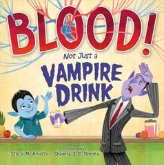 Blood! Not Just a Vampire Drink hind ja info | Noortekirjandus | kaup24.ee