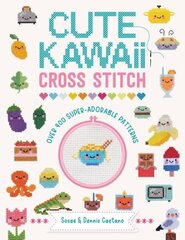 Cute Kawaii Cross Stitch: Over 400 super adorable patterns hind ja info | Tervislik eluviis ja toitumine | kaup24.ee