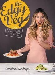 Edgy Veg: Carnivore-Approved Vegan Recipes hind ja info | Retseptiraamatud  | kaup24.ee