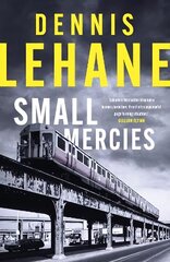 Small Mercies: A Times and Sunday Times Thriller of the Month цена и информация | Фантастика, фэнтези | kaup24.ee