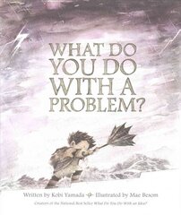 What Do You Do with a Problem? цена и информация | Книги для подростков и молодежи | kaup24.ee