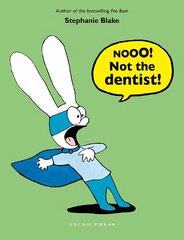 Nooo! Not the Dentist! hind ja info | Väikelaste raamatud | kaup24.ee
